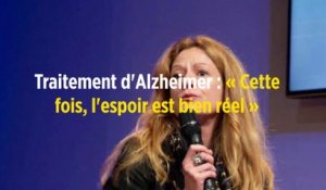 Traitement d'Alzheimer : « Cette fois, l'espoir est bien réel »