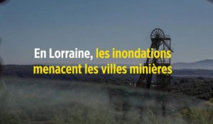 En Lorraine, les inondations menacent les villes minières