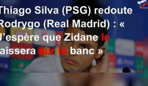Thiago Silva (PSG) redoute Rodrygo (Real Madrid) : « J’espère que Zidane le laissera sur le banc »