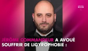 Jérôme Commandeur ligyrophobe : quelle est cette étrange phobie dont il souffre ?