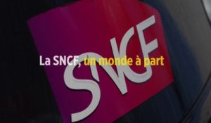 La SNCF, un monde à part