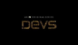 Devs - Trailer Saison 1