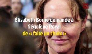 Élisabeth Borne demande à Ségolène Royal de « faire un choix »