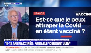 Pr Alain Fischer: "Ça peut arriver que malgré le fait qu'on ait été très bien vacciné, qu'on soit malade"