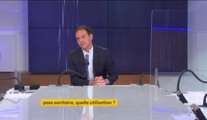 Pass sanitaire : "L'un des grands avantages est que vous ne pouvez pas falsifier un test avec", affirme Cédric O, secrétaire d'État en charge de la Transition numérique