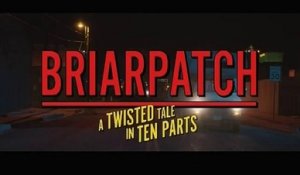 Briarpatch - Promo 1x03