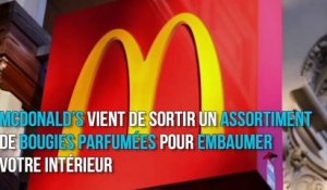 Fan de McDo... Ces bougies parfumées sont pour vous