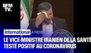 Après être apparu mal en point, le vice-ministre de la Santé iranien annonce sa contamination au coronavirus