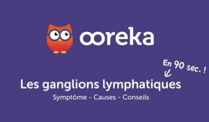Ganglions lymphatiques : symptômes, causes, conseils