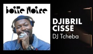 Djibril Cisse aka Tcheba | Boite Noire