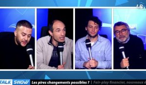 Talk Show du 09/03, partie 3 : les pires changements possibles ?