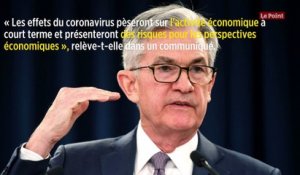 Coronavirus : la Fed abaisse ses taux à zéro pour rassurer les marchés