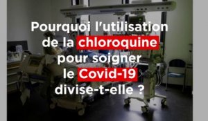 Pourquoi l’utilisation de la chloroquine pour soigner le Covid-19 divise-t-elle ?