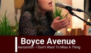 Aerosmith - I Don't Want To Miss A Thing (Boyce Avenue Cover)