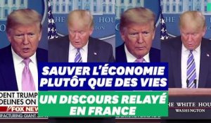 Sauver l'économie plutôt que des vies? Le discours de Trump débarque en France