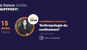 L'anthropologie du confinement, avec Fanny Parise - Conférence