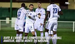 Arrêt du foot amateur : Bastia monte en National et retrouve le monde pro