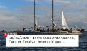 Tests sans ordonnance, Tara et Festival Interceltique … Cinq infos bretonnes du 30 avril