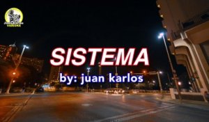 juan karlos - Sistema (Lyric Video)