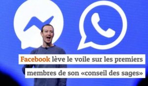 Facebook lève le voile sur les premiers membres de son «conseil des sages»