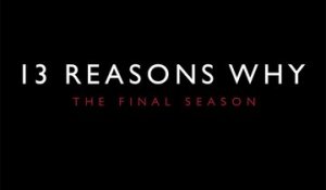 13 Reasons Why - Teaser saison 4