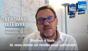 40 ans de France Bleu Nord : Bertrand Lefèbvre vous invite