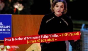 Pour le Nobel d'économie Esther Duflo, « l'ISF n'aurait jamais dû être aboli »