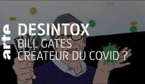 Bill Gates créateur du Covid ? | 25/05/2020 | Désintox | ARTE