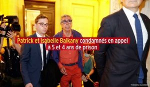 Patrick et Isabelle Balkany condamnés en appel à 5 et 4 ans de prison