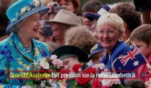 Quand l'Australie fait pression sur la reine Elizabeth II