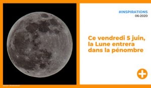 Ce vendredi 5 juin, la Lune entrera dans la pénombre