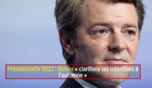 Présidentielle 2022 : Baroin « clarifiera ses intentions à l'automne »