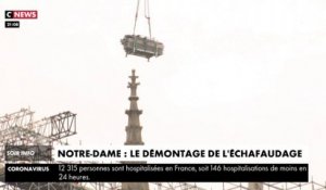 Notre-Dame : le démontage de l'échafaudage, une opération minutieuse