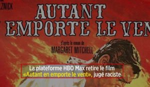 La plateforme HBO Max retire le film « Autant en emporte le vent », jugé raciste