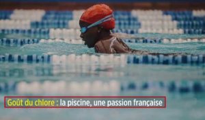 Goût du chlore : la piscine, une passion française