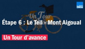 "Un Tour d'avance" : Le Teil - Mont Aigoual, la 6e étape du Tour de France comme si vous y étiez