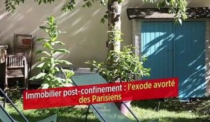 Immobilier post-confinement : l'exode avorté des Parisiens