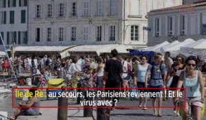 Île de Ré : au secours, les Parisiens reviennent ! Et le virus avec ?
