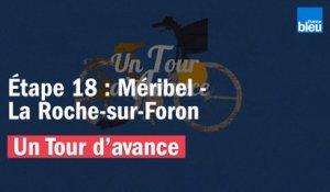 "Un Tour d'avance", Méribel - La Roche-sur-Foron, la 18e étape du Tour comme si vous y étiez