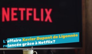 L’affaire Xavier Dupont de Ligonnès relancée grâce à Netflix?