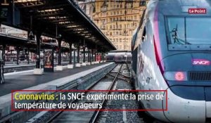 Coronavirus : la SNCF expérimente la prise de température de voyageurs