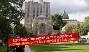 États-Unis : l'université de Yale accusée de discrimination contre les Blancs et les Asiatiques