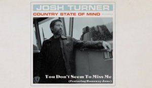 Josh Turner - You Don’t Seem To Miss Me (Audio)