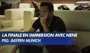 La finale PSG - Bayern en immersion avec Nenê