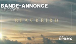 BLACKBIRD : bande-annonce [HD-VOST]