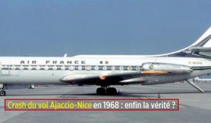 Crash du vol Ajaccio-Nice en 1968 : enfin la vérité ?