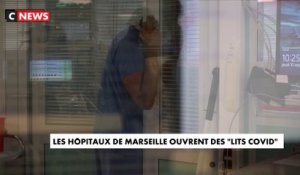 Marseille : les hôpitaux ouvrent des "lits Covid"