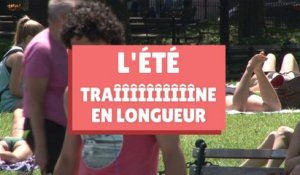 L'été traîne en longueur