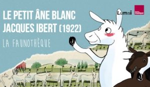 Jacques Ibert : Le petit âne blanc - La Faunothèque