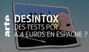 Des tests PCR à 4 euros en Espagne ? | 29/09/2020 | Désintox | ARTE
